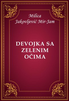 Devojka sa zelenim očima (eBook, ePUB) - Jakovljević Mir-Jam, Milica