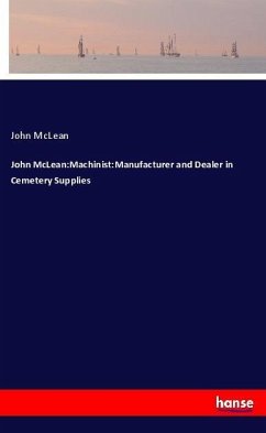 John McLean:Machinist:Manufacturer and Dealer in Cemetery Supplies