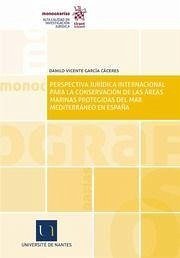 Cover Perspectiva jurídica internacional para la conservación de las áreas marinas protegidas del mar Mediterráneo en España