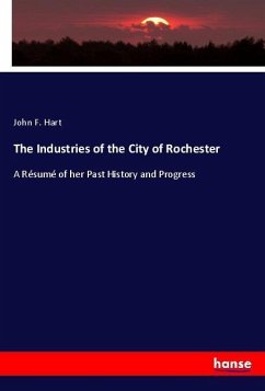 The Industries of the City of Rochester - Hart, John F.