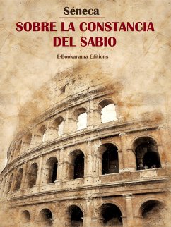 Sobre la constancia del sabio (eBook, ePUB) - Séneca