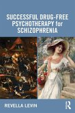 Successful Drug-Free Psychotherapy for Schizophrenia