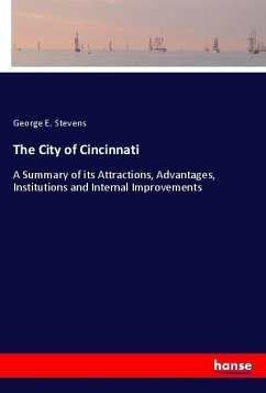 The City of Cincinnati - Stevens, George E.