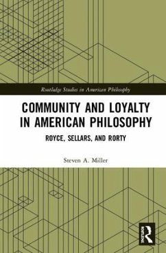 Community and Loyalty in American Philosophy - Miller, Steven A