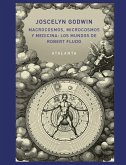 Macrocosmos, microcosmos y medicina : los mundos de Robert Fludd