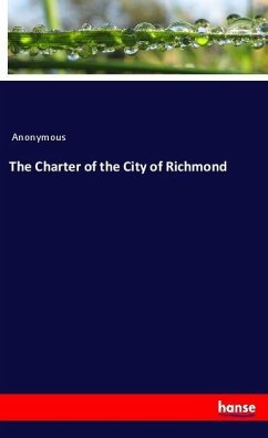 The Charter of the City of Richmond - Anonym