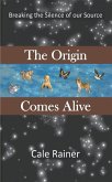 The Origin Comes Alive