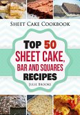 Sheet Cake Cookbook: Top 50 Sheet Cake, Bar and Squares Recipes (eBook, ePUB)