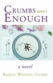 Crumbs Aren't Enough (eBook, ePUB)