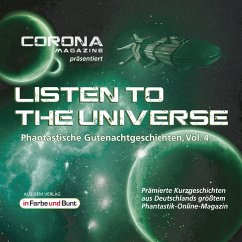 Listen to the Universe - Phantastische Gutenachtgeschichten, Vol. 4 (MP3-Download) - Schleheck, Regina; Sauerbrei, Uwe; Nikodem, Astrid; Stark, Bianca; Spiegel, Nora