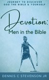 Devotion - Men in the Bible: Journey to Rediscover God, the Bible and Yourself as a Man (eBook, ePUB)
