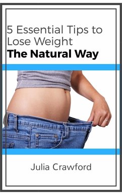 Cover 5 Essential Tips to Lose Weight the Natural Way (eBook, ePUB)