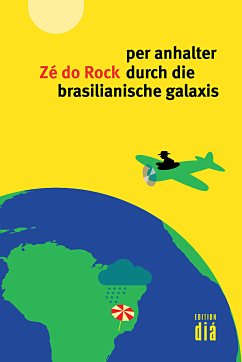 per anhalter durch die brasilianische galaxis (eBook, ePUB) - Rock, Zé do