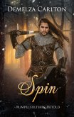 Spin: Rumpelstiltskin Retold (Romance a Medieval Fairytale series, #13) (eBook, ePUB)