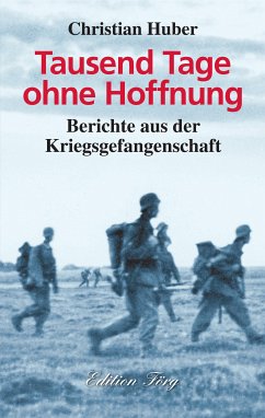 Tausend Tage ohne Hoffnung (eBook, ePUB) - Huber, Christian