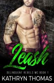 Leash: A Bad Boy Motorcycle Club Romance (Delinquent Rebels MC, #1) (eBook, ePUB)