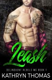 Leash: A Bad Boy Motorcycle Club Romance (Delinquent Rebels MC, #1) (eBook, ePUB) Leash: A Bad Boy Motorcycle Club Romance (Delinquent Rebels MC, #1) (eBook, ePUB)