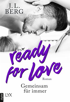 Ready for Love - Gemeinsam für immer (eBook, ePUB) - Berg, J. L.