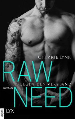 Raw Need - Gegen den Verstand / Larson Brothers Bd.2 (eBook, ePUB) - Lynn, Cherrie
