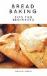 Bread Baking Tips for Beginners (eBook,... - Bild 1