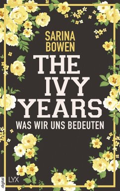 Was wir uns bedeuten / The Ivy Years (eBook, ePUB) - Bowen, Sarina