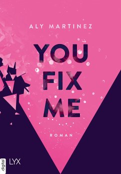 You Fix Me (eBook, ePUB) - Martinez, Aly