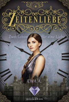 Zwei Leben für eine Liebe / Zeitenliebe Bd.3 (eBook, ePUB) - A., Ewa