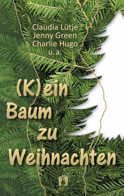 (K)ein Baum zu Weihnachten (eBook, ePUB) - Lütje, Claudia; Green, Jenny; Hugo, Charlie