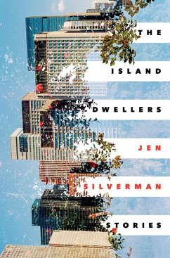 The Island Dwellers (eBook, ePUB) - Silverman, Jen