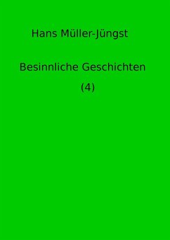 Besinnliche Geschichten (4) (eBook, ePUB) - Müller-Jüngst, Hans