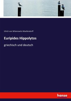 Euripides Hippolytos - Wilamowitz-Moellendorff, Ulrich von
