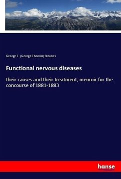 Functional nervous diseases - Stevens, George T.