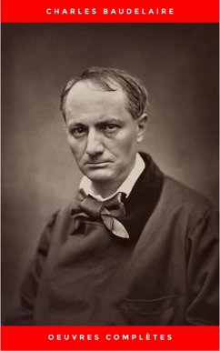 Charles Baudelaire: Oeuvres Complètes (eBook, ePUB) - Baudelaire, Charles