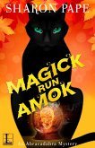 Magick Run Amok (eBook, ePUB)