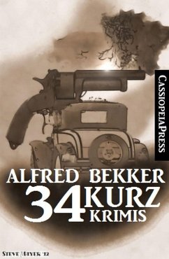 34 Kurz-Krimis (eBook, ePUB) - Bekker, Alfred