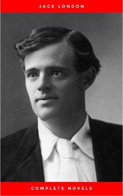 Cover Greatest Works of Jack London: The Call of the Wild, The Sea-Wolf, White Fang, The Iron Heel, Martin Eden, The Valley of the Moon, The Star Rover & Complete Novels (eBook, ePUB)