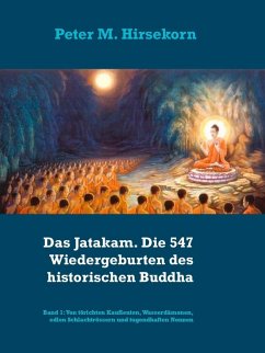 Cover Das Jatakam. Die 547 Wiedergeburten des historischen Buddha (eBook, ePUB)