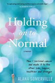Holding on to Normal (eBook, ePUB)