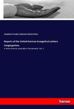Reports of the United German Evangelical Luthern Congregations