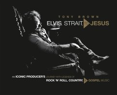 Elvis, Strait, to Jesus (eBook, ePUB) - Brown, Tony