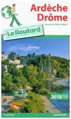 Guide du Routard Ardèche, Drôme 2018/2019