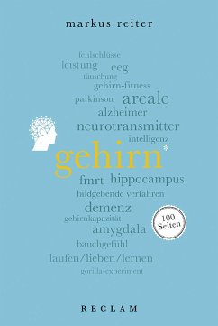 Gehirn. 100 Seiten - Reiter, Markus