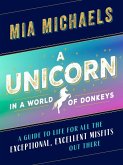 A Unicorn in a World of Donkeys (eBook, ePUB)