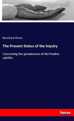 The Present Status of the Inquiry - Weiss, Bernhard
