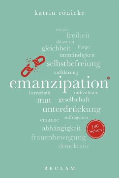 Emanzipation. 100 Seiten - Rönicke, Katrin