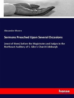 Sermons Preached Upon Several Occasions - Monro, Alexander