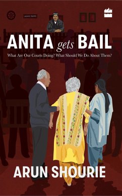 Anita Gets Bail (eBook, ePUB) - Shourie, Arun