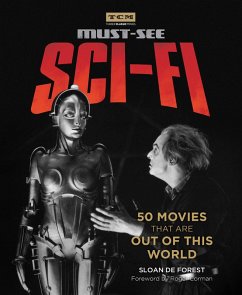 Must-See Sci-fi (eBook, ePUB) - de Forest, Sloan; Turner Classic Movies