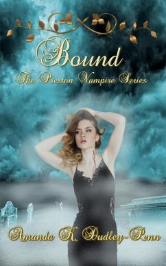 Bound (The Preston Vampire Series, #1) (eBook, ePUB) - Dudley-Penn, Amanda K.