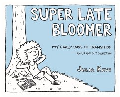 Super Late Bloomer (eBook, ePUB) - Kaye, Julia